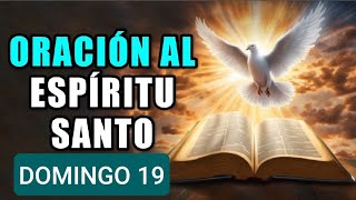 🔥 ORACIÓN AL ESPÍRITU SANTO.  DOMINGO 19 DE ENERO DE 2025 🔥