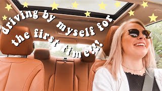 driving by myself for the first time