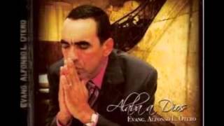 Alfonso L. Otero- Alaba a Dios