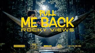 Rocky Views - Pull Me Back (Official Music Video)