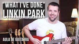 Linkin Park - What I've Done (como tocar - aula de guitarra)