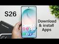 How To Install ANY Apps On Samsung Galaxy S26 / S26 Ultra | Download & Install