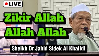 Hikmah Zikir Allah - Sheikh Dr Jahid Sidek Al Khalidi