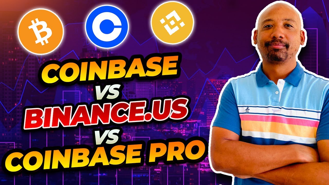 Coinbase Vs Binance.us Vs Coinbase Pro - Which Should You Choose? - YouTube