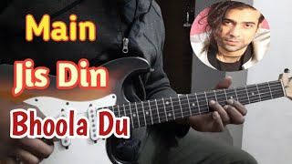 Main Jis Din Bhoola Du || Jubin Nautiyal || Unplugged || Guitar Cover || Sunny Guitar Instrumental