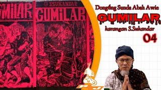 GUMILAR - Dongéng Sunda Abah Awie. Séri ka 04