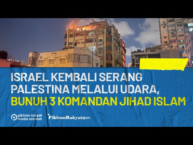 Serangan Udara Israel Bunuh 3 Komandan Jihad Islam, Total 12 Korban ...