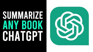 How To Summarize Any Book Using ChatGPT
