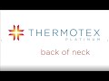 Thermotex PLATINUM How to use on Back of Neck