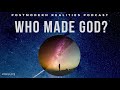 Who Made God? (Postmodern Realities Podcast)