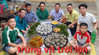 Ăn Trứng Vịt Trời. Vừa Ăn Vừa Vặt lông | Nguyễn Ngọc Biển HN.