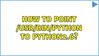 Ubuntu: How to point /usr/bin/python to python2.6?