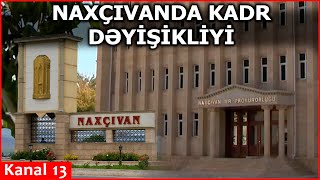 Naxçıvanda yeni KADR İSLAHATLARI: Yeni gələnlər KİMLƏRDİR?