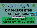 mucİze duasi kİm dİnlerse İsteĞİ gerİ Çevrİlmez evradi fethİyye ve fazİletİ