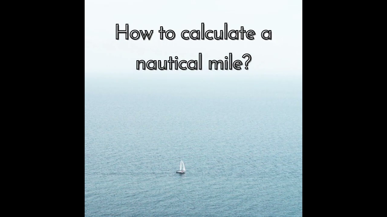 Why Nautical Mile Is Used For Navigation On Oceans And Seas? | How To ...