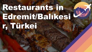 Restaurants in Edremit/Balıkesir, Türkei