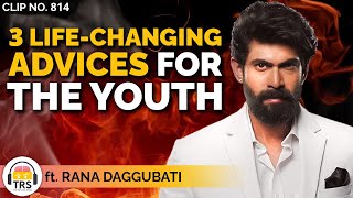 Rana Daggubati's 3 Life Advices For Youth | TRS Clips