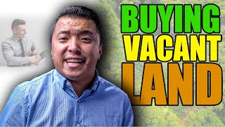 How to Buy Vacant Land - Can it be Financed (Creative Finance Tips)