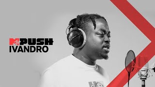 MTV Push Portugal: Ivandro - "Moça" Exclusivo MTV Push | MTV Portugal