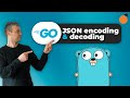 Go Programming - JSON Encoding & Decoding in Golang