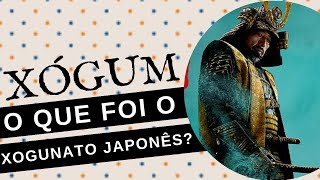 XÓGUM: o que foi o Xogunato na história do Japão?