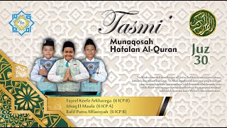 Tasmi' Juz 30 || Fayrel Keefe Arkharega,  Ishaq El Maula, dan Rafif Putra Alfiansyah