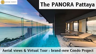 The Panora Pattaya - aerial views and virtual tour of the project