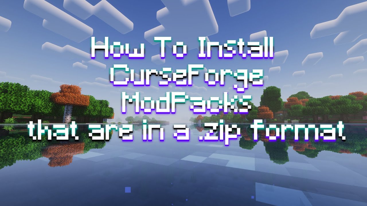 How To Install CurseForge Modpacks From A .zip File - YouTube