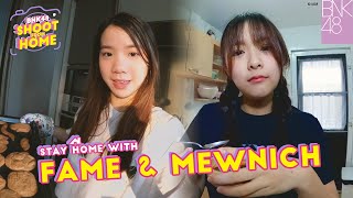 BNK48 Shoot From Home | EP.3 | Fame \u0026 Mewnich