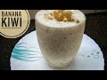 Banana Kiwi Milk Shake