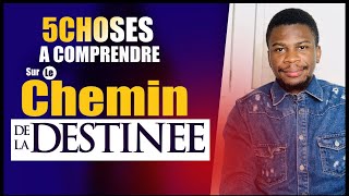 5 Choses importantes à Comprendre sur le chemin de la destinée - Benit Mansieto