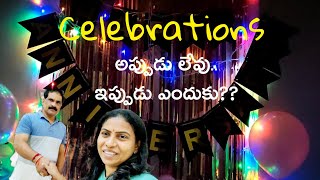 20 సం. మేము celebrate చేసుకోలేదు| ఇప్పుడా బాధలేదు|అన్నీ Online లొనే కొన్నాను.