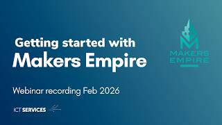 Makers Empire - Getting started with Makers Empire - webinar - February 2026