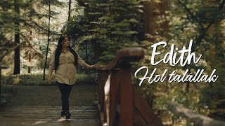 Edith - Hol talállak (Hivatalos videoklip)