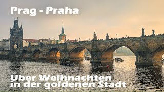 Über Weihnachten in der goldenen Stadt - Prag