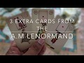 The 3 extra cards from the Alexandre Musruck Lenormand