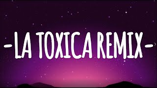 La Toxica REMIX (Letra/Lyrics) - Farruko, Myke Towers, Sech, Jay Wheeler y Tempo
