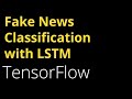 Fake News Classification with LSTM and Tensorflow | NLP | Data Science | Machine Learning