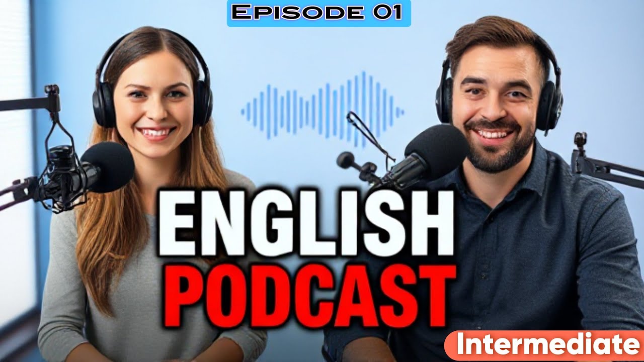 English Learning Podcast Conversation Intermediate Upper Intermediate