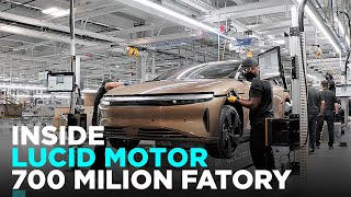 Inside Lucid Motors' $700 Million Factory