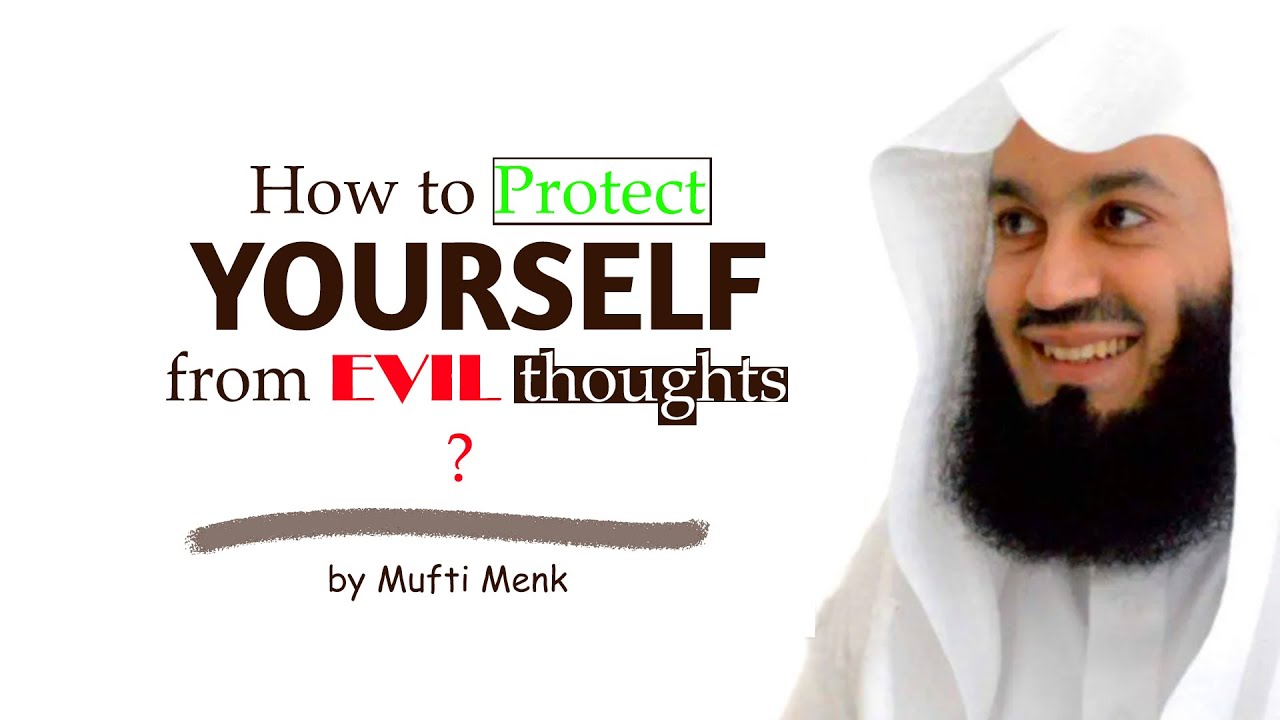 How To Protect Yourself From Evil👽thoughts || Mufti Menk #islamicstatus ...