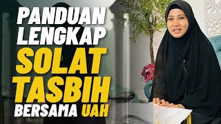 PANDUAN SOLAT TASBIH BERSAMA UAH | USTAZAH ASMA' HARUN 2023