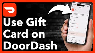 How To Use A Gift Card On DoorDash