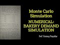 S1 E 18 Operations Research, Simulation: Monte Carlo Simulation Numerical: Bakery demand simulation