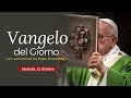 Vangelo del Giorno: Commento di Papa Francesco [Martedì 29 Ottobre 2024]