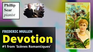 Frederic Mullen: Scènes Romantiques: 1 - Devotion