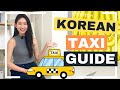 Korean Taxi Guide 🚖 Things To Know For Your Korea Trip!