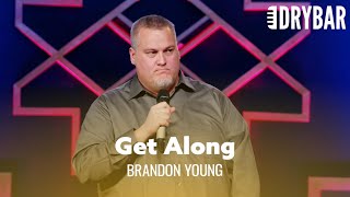 When You Don't Get Along With Your Family. Brandon Young