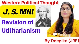 Political Thoughts of J.S. Mill || Revision of Utilitarianism || जे एस मिल का उपयोगितावाद