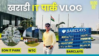 Eon IT Park खराडी पुणे | World Trade Center | Barclays Vlog - 2 @ITWalaDev